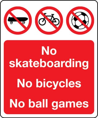 No skateboarding no bicycles no ball games sign