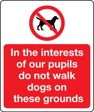 05200 - In the interest of our pupils do not walk dogs on these grounds