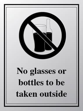 No glasses or bottles to be taken outside sign