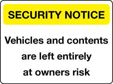 Vehicles and contents left at owners risk security notice