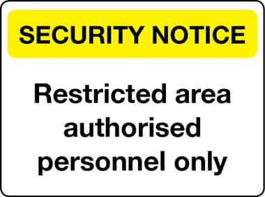 Restricted area authorised personnel only security notice