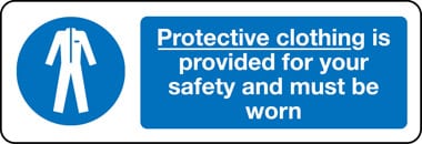 Protective clothing is provided for your safety sign