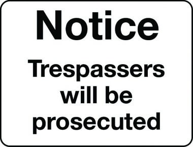 Trespassers will be prosecuted notice