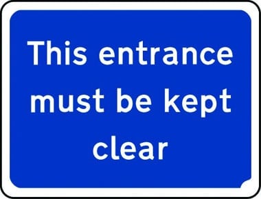 This entrance must be kept clear sign