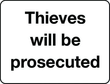 Thieves will be prosecuted sign