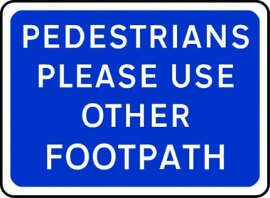 Pedestrians please use other footpath traffic sign