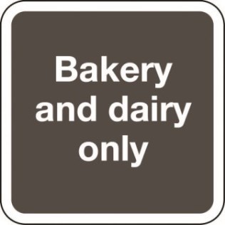 Bakery and dairy only sign