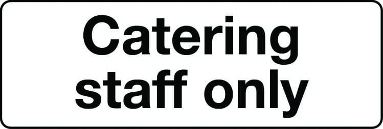 Catering staff only sign