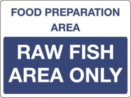 Food preparation area - raw fish only sign