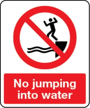 no jumping into water