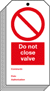 Do not close valve sign