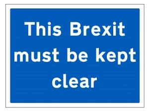 Brexit must be kept clear sign