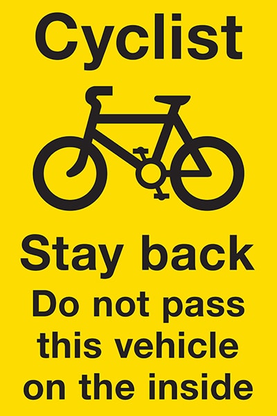 Cyclist stay back do not pass this vehicle on the inside sign