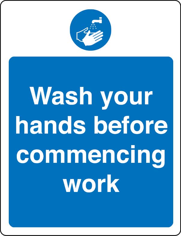 Wash your hands before commencing work sign