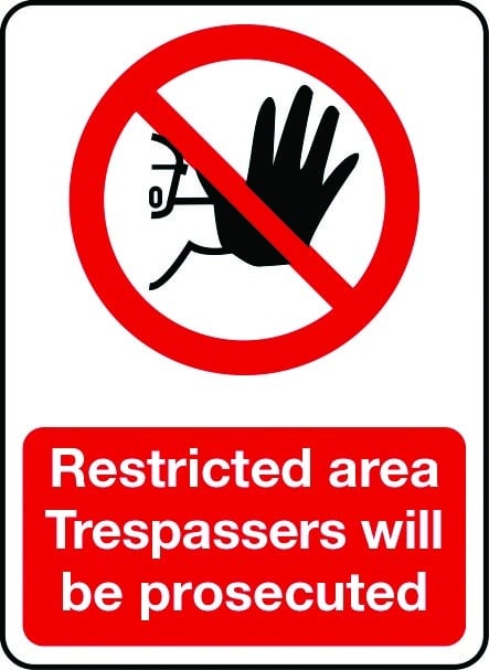 Restricted area - trespassers will be prosecuted sign