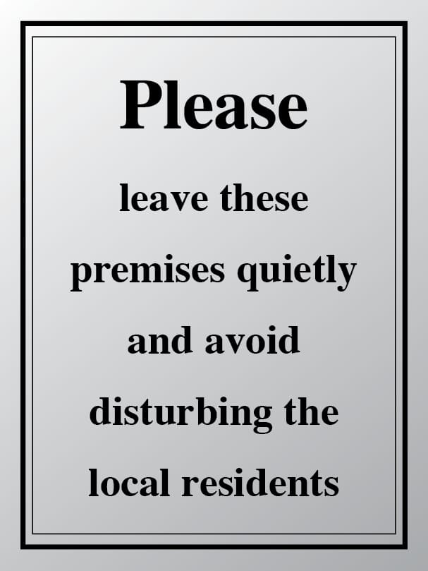 Please leave the premises quietly sign