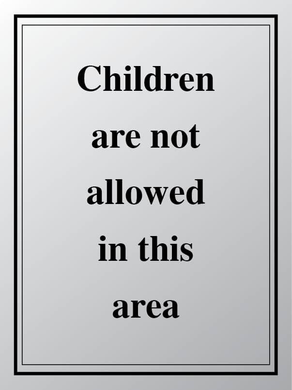 Children are not allowed to play in this area sign