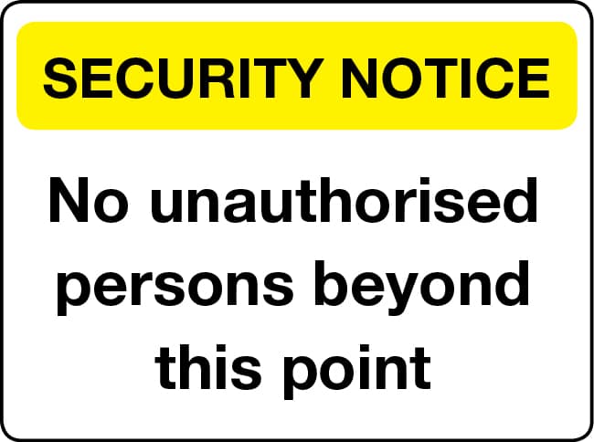 No authorised persons beyond this point security notice