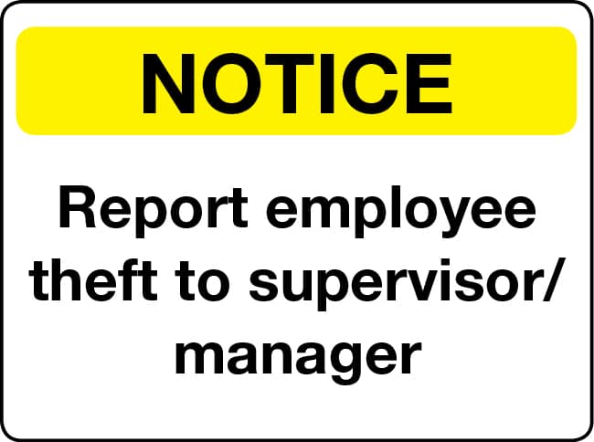 Report employee theft to manager notice