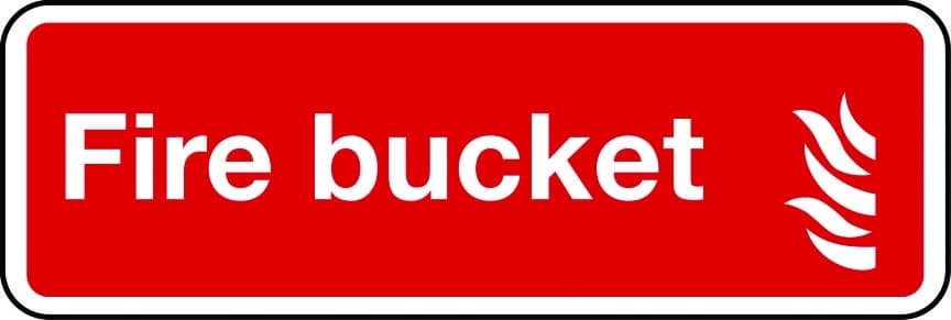 Fire bucket sign