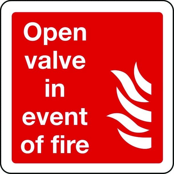 Open valve in event of fire sign