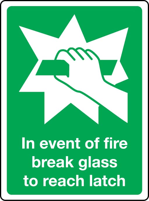 In event of fire break glass to reach latch sign