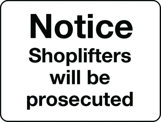 Shoplifters will be prosecuted notice