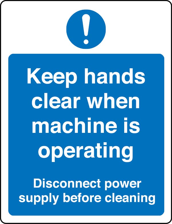 Keep hands clear when machine operating sign