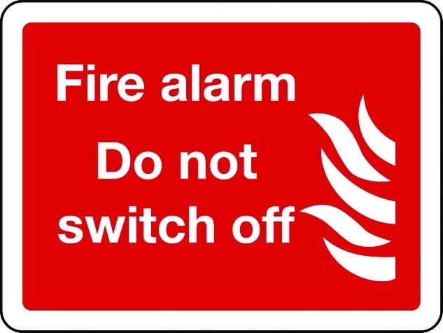 Fire alarm do not switch off sign