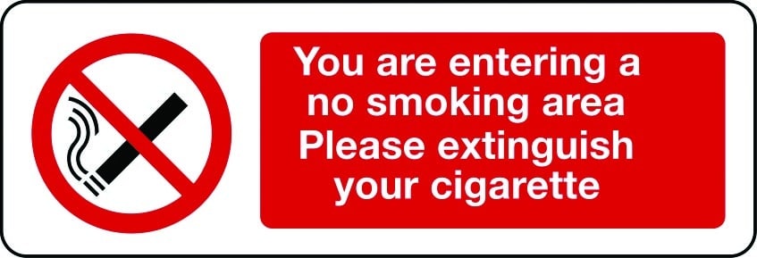 You are entering a no smoking area please extinguish your cigarette sign