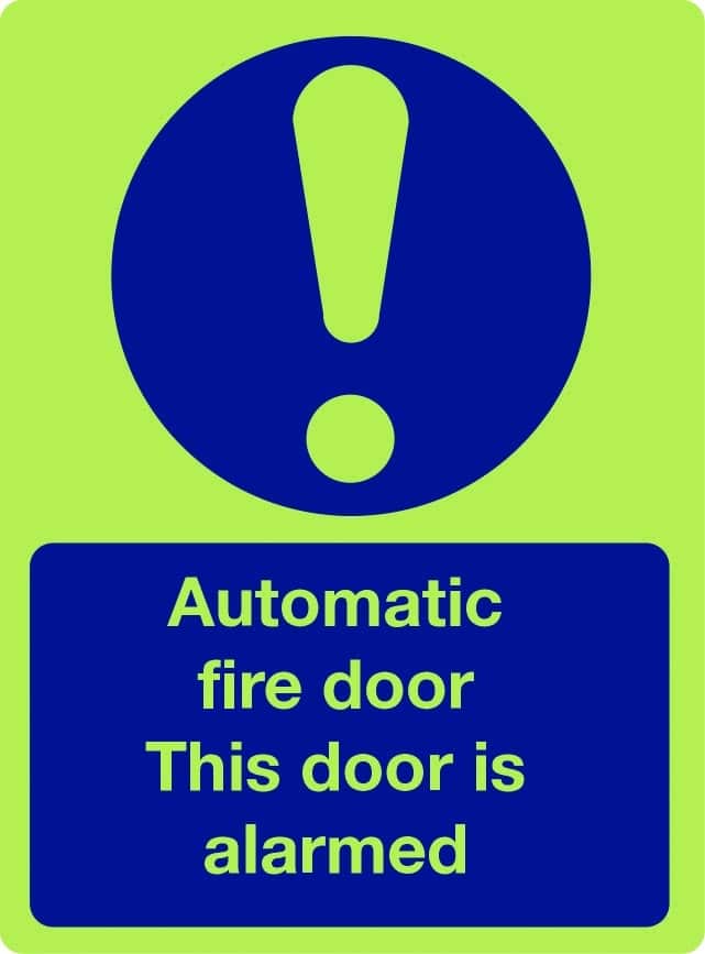 Automatic fire door this door is alarmed sign