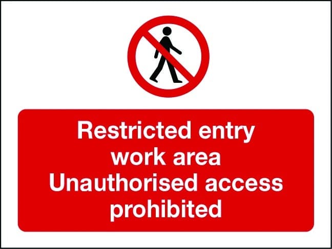 Restricted entry work area unauthorised access prohibited sign