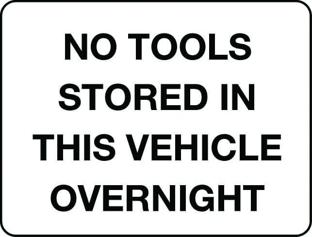 No tools stored in vehicle overnight sign