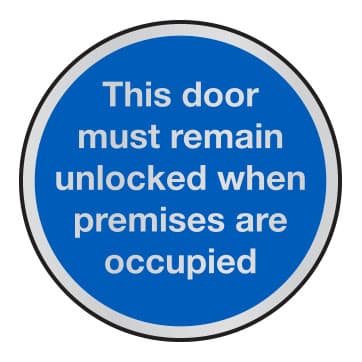 This door must remain unlocked when premises occupied anodised aluminium sign