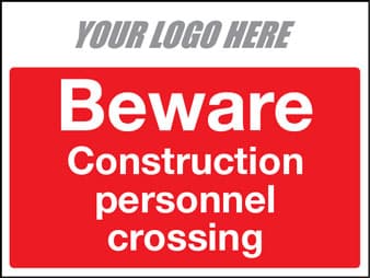 Beware construction personnel crossing