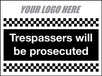 Trespassers will be prosecuted