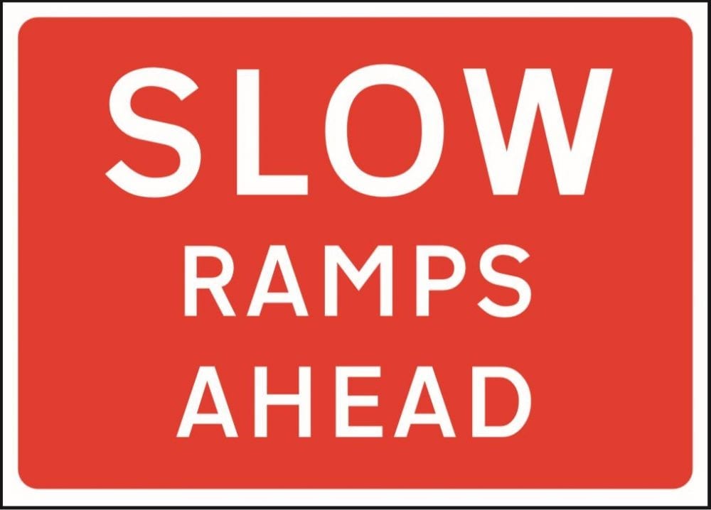 Slow ramps ahead