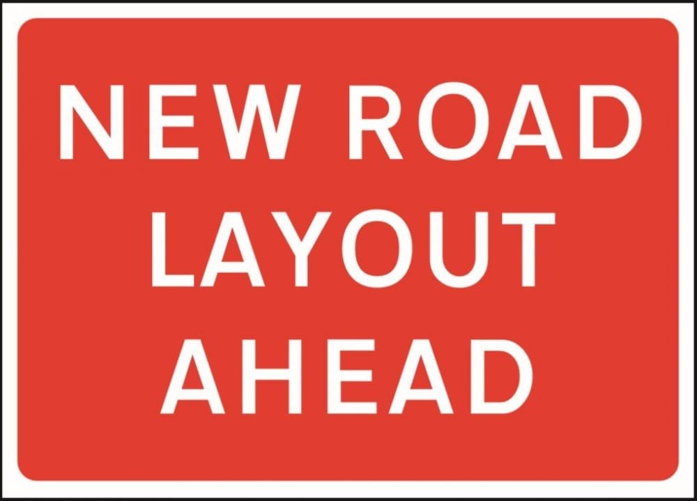 New road layout ahead