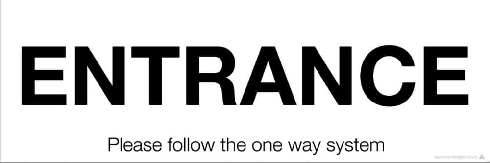 Entrance - Please follow one way system - COVID-19 Sign