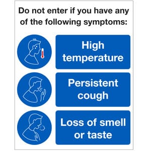 Do not enter if you have the following symptoms