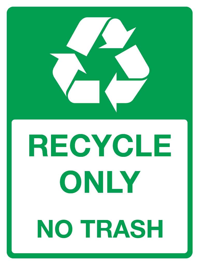 Recycle Only- No Trash
