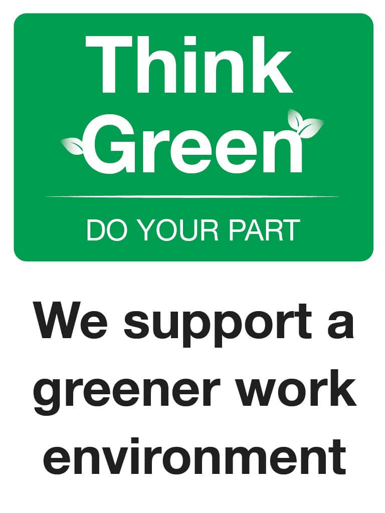 Think Green- We Support a greener work environment
