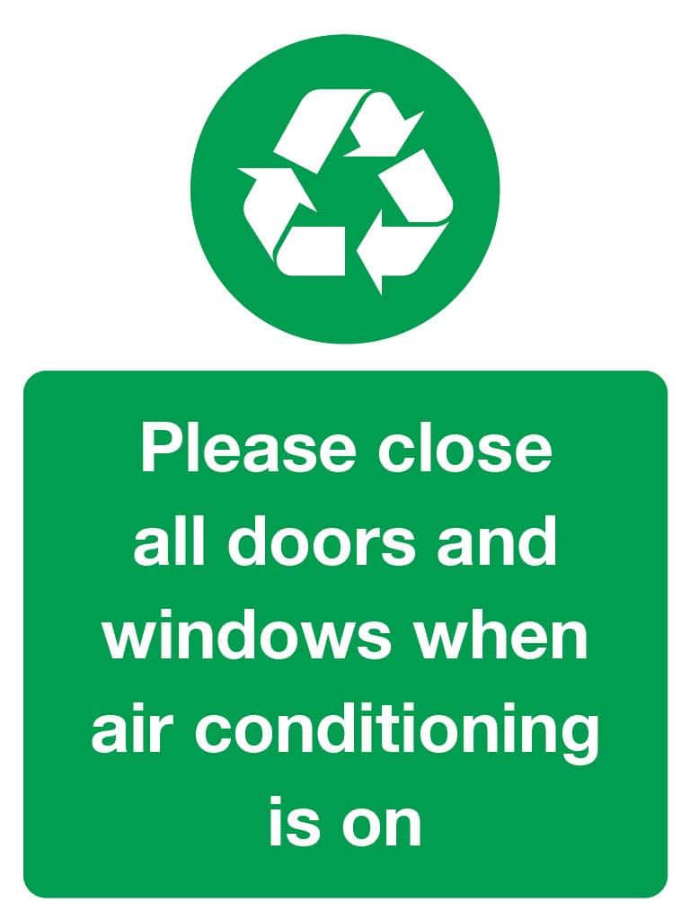 Improve energy efficiency with our clear reminder sign—‘Please Close All Doors and Windows When Air Conditioning Is On’ to reduce energy waste.